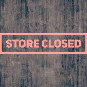 STORE CLOSED; ALMOST ALL INVENTORY DONATED 2/14/21